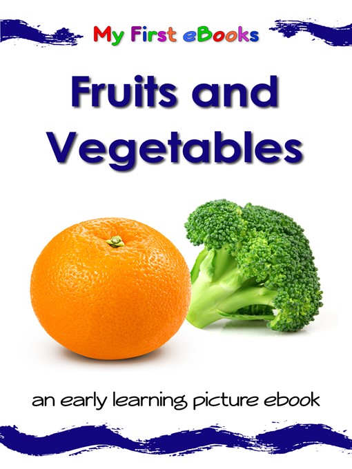 Title details for Fruits and Vegetables by Karen Bryant-Mole - Available